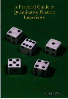 A Practical Guide To Quantitative Finance Interviews